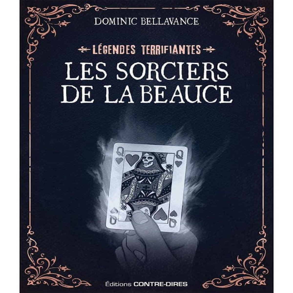 LES SORCIERS DE LA BEAUCE, Bellavance Dominic