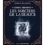 LES SORCIERS DE LA BEAUCE, Bellavance Dominic