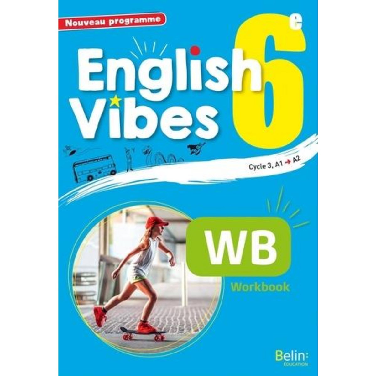 ENGLISH VIBES 6E A1-A2. WORKBOOK, EDITION 2017, Dahm Rebecca