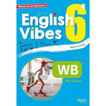 ENGLISH VIBES 6E A1-A2. WORKBOOK, EDITION 2017, Dahm Rebecca