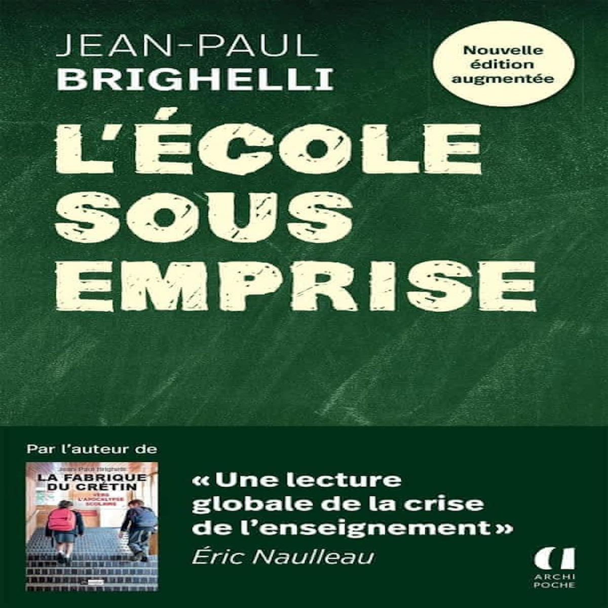 L'ECOLE SOUS EMPRISE. EDITION REVUE ET AUGMENTEE, Brighelli Jean-Paul