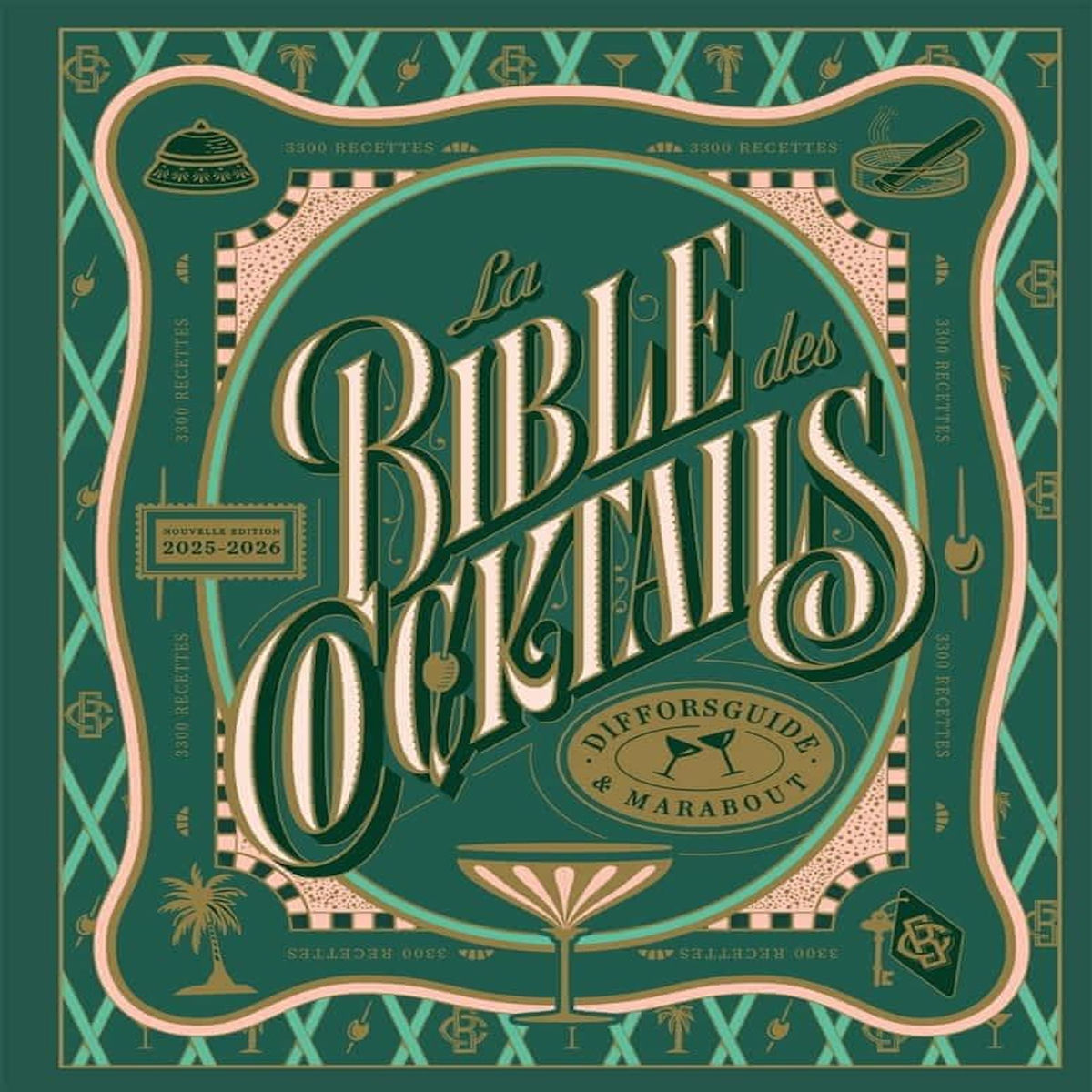 LA BIBLE DES COCKTAILS. EDITION 2025-2026, Difford Simon