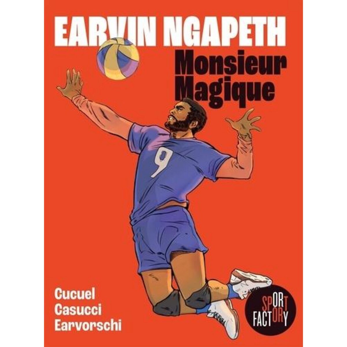 EARVIN N'GAPETH. MONSIEUR MAGIQUE, Cucuel Xavier