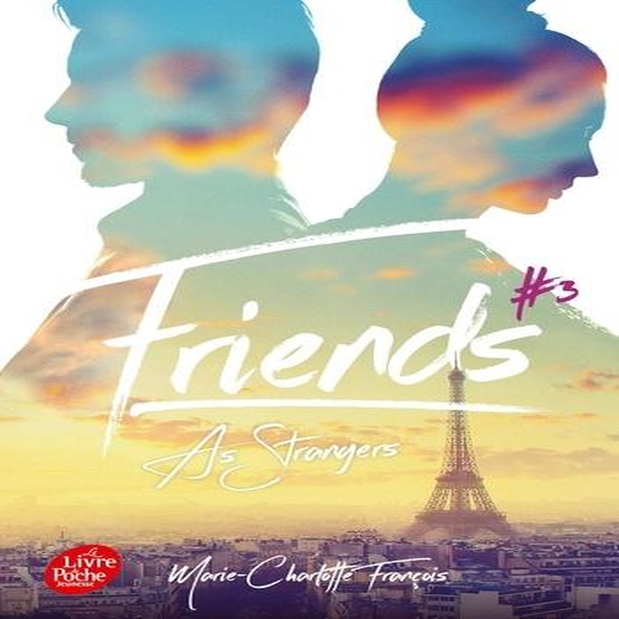 FRIENDS TOME 3 : FRIENDS AS STRANGERS, François Marie-Charlotte