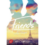 FRIENDS TOME 3 : FRIENDS AS STRANGERS, François Marie-Charlotte