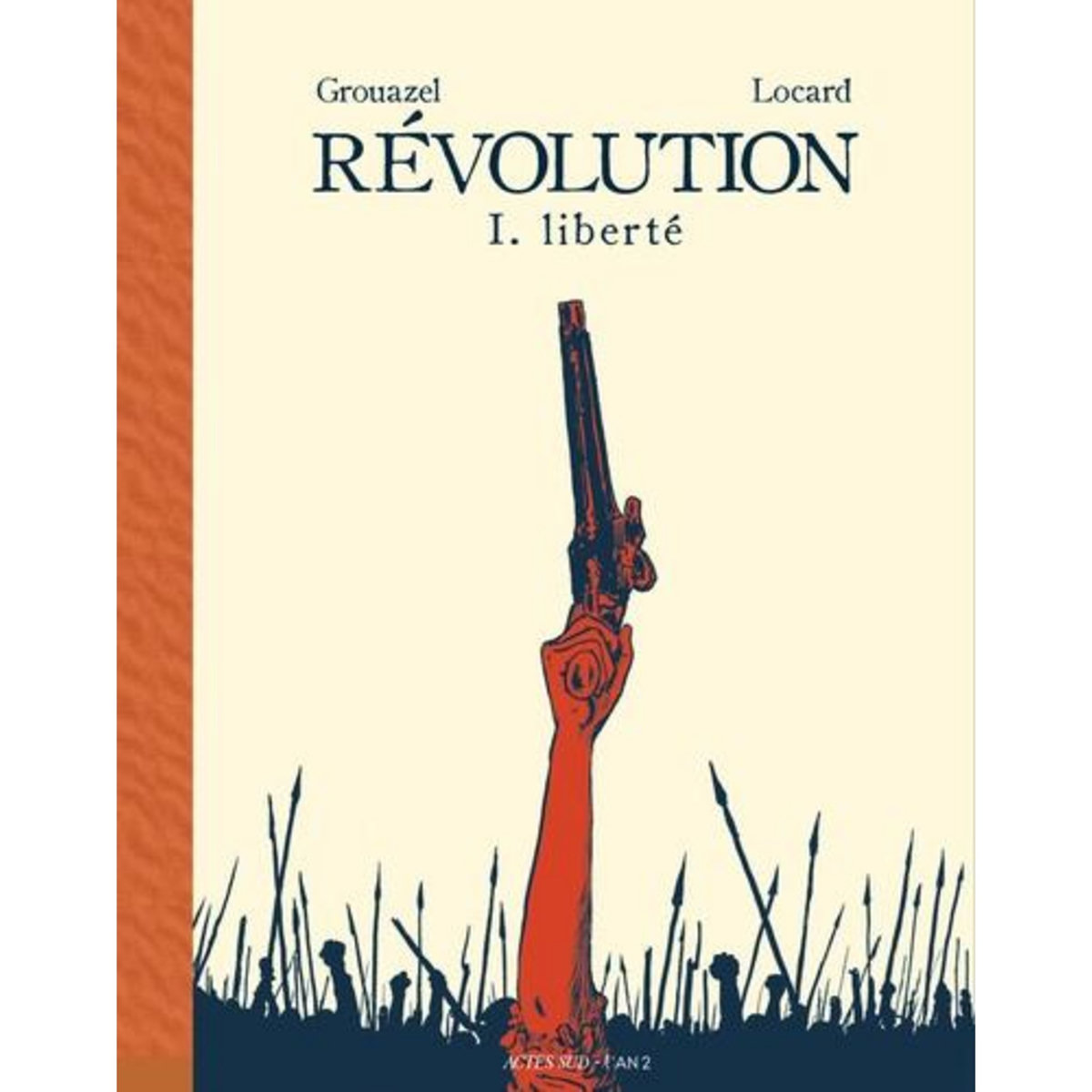 REVOLUTION TOME 1 : LIBERTE, Grouazel Florent