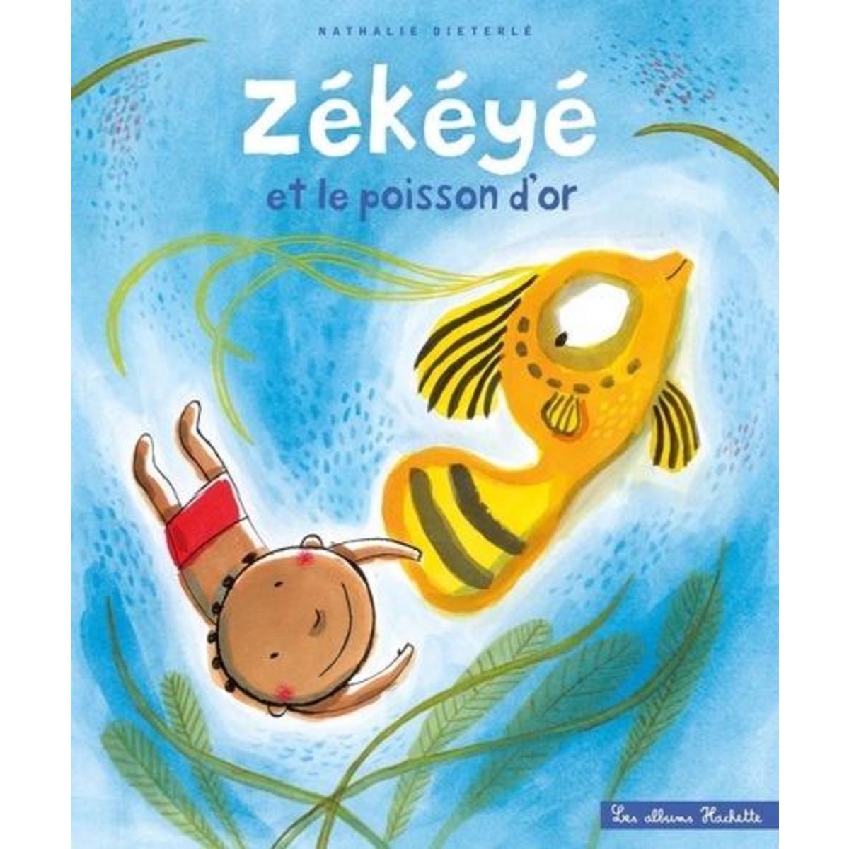ZEKEYE ET LE POISSON D'OR, Dieterlé Nathalie