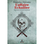 SURIN D'APACHE TOME 2 : L'AFFAIRE ECHALLIER. SUIVI DE FACE AU CRIME, Petrosky Stanislas