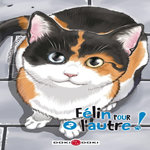 FELIN POUR L'AUTRE ! TOME 2 , Nadatani Wataru