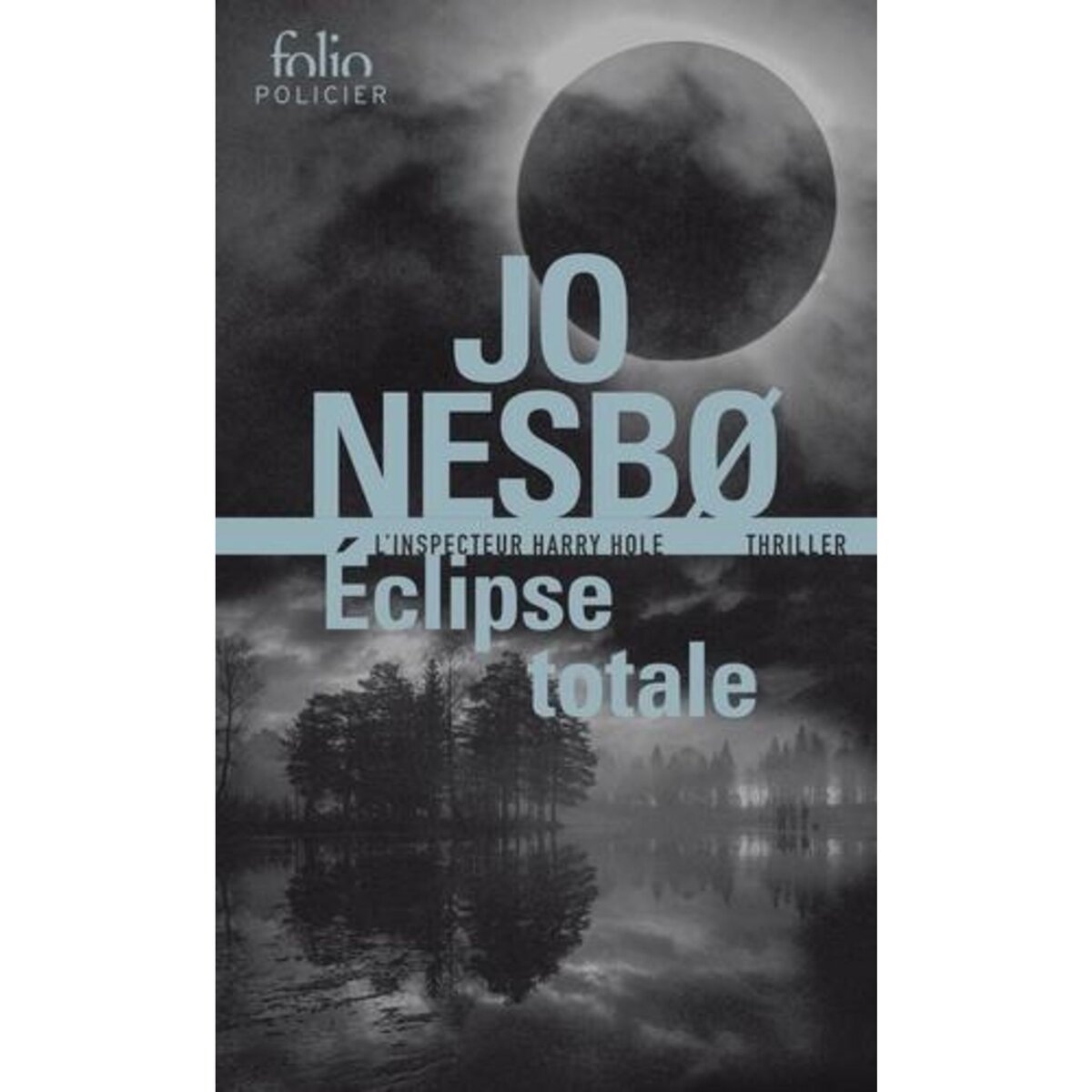 ECLIPSE TOTALE. UNE ENQUETE DE HARRY HOLE, Nesbo Jo