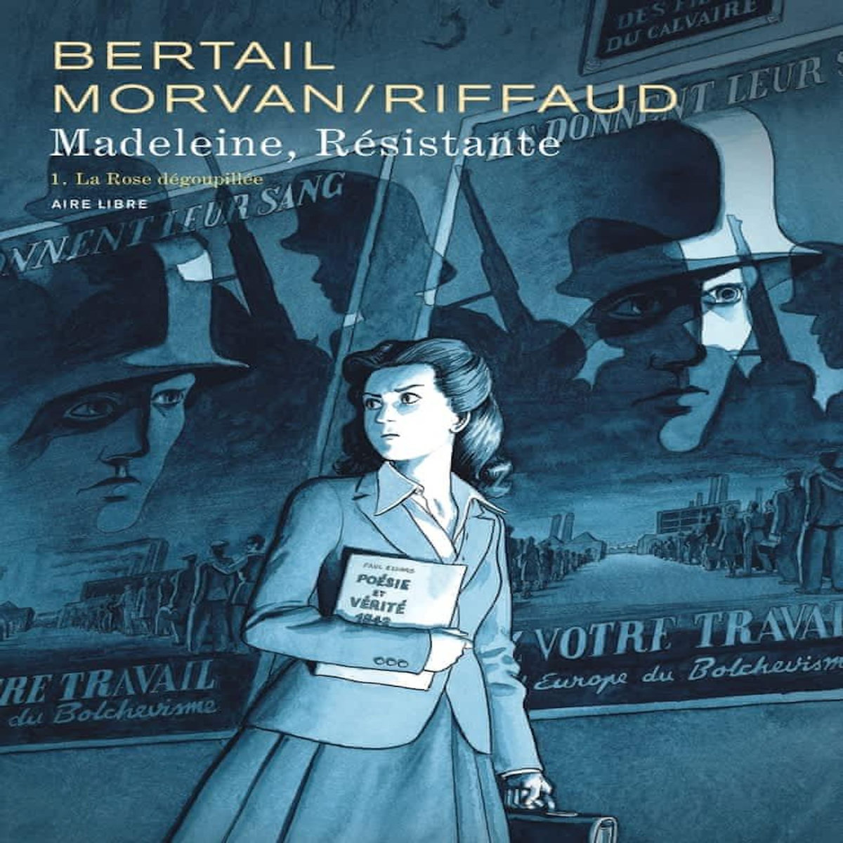 MADELEINE, RESISTANTE TOME 1 : LA ROSE DEGOUPILLEE, Bertail Dominique