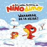 LES PETITES HISTOIRES DE NINO DINO : WAAAARGH, DE LA NEIGE !, Mim