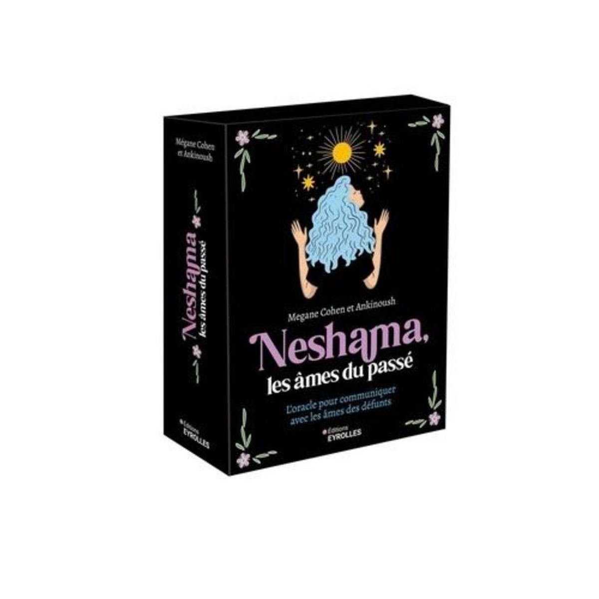NESHAMA, LES AMES DU PASSE. L'ORACLE POUR COMMUNIQUER AVEC LES DEFUNTS, Cohen Mégane