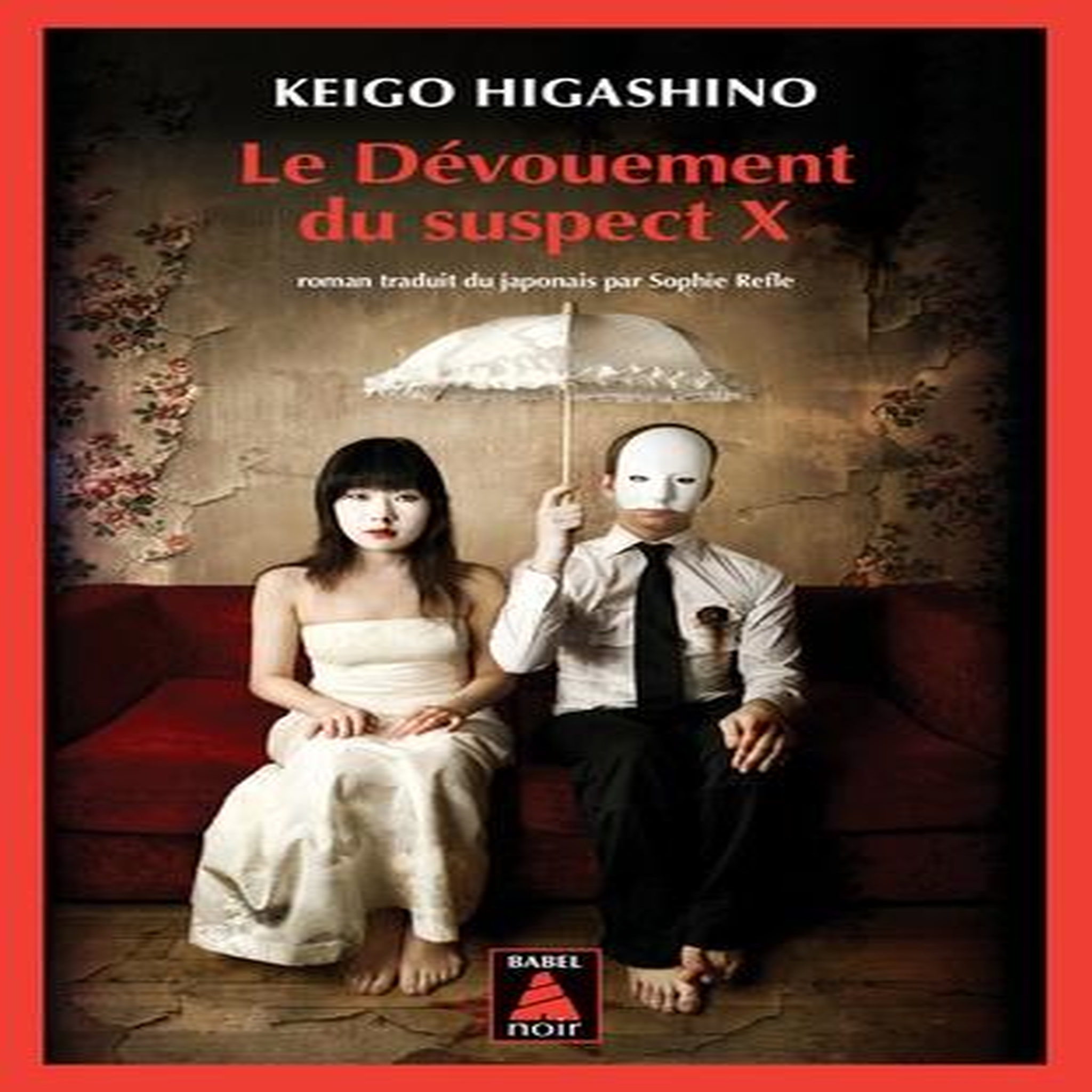 LE DEVOUEMENT DU SUSPECT X, Higashino Keigo