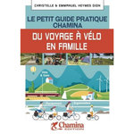 LE PETIT GUIDE PRATIQUE CHAMINA DU VOYAGE A VELO EN FAMILLE, Heymes Dion Christelle