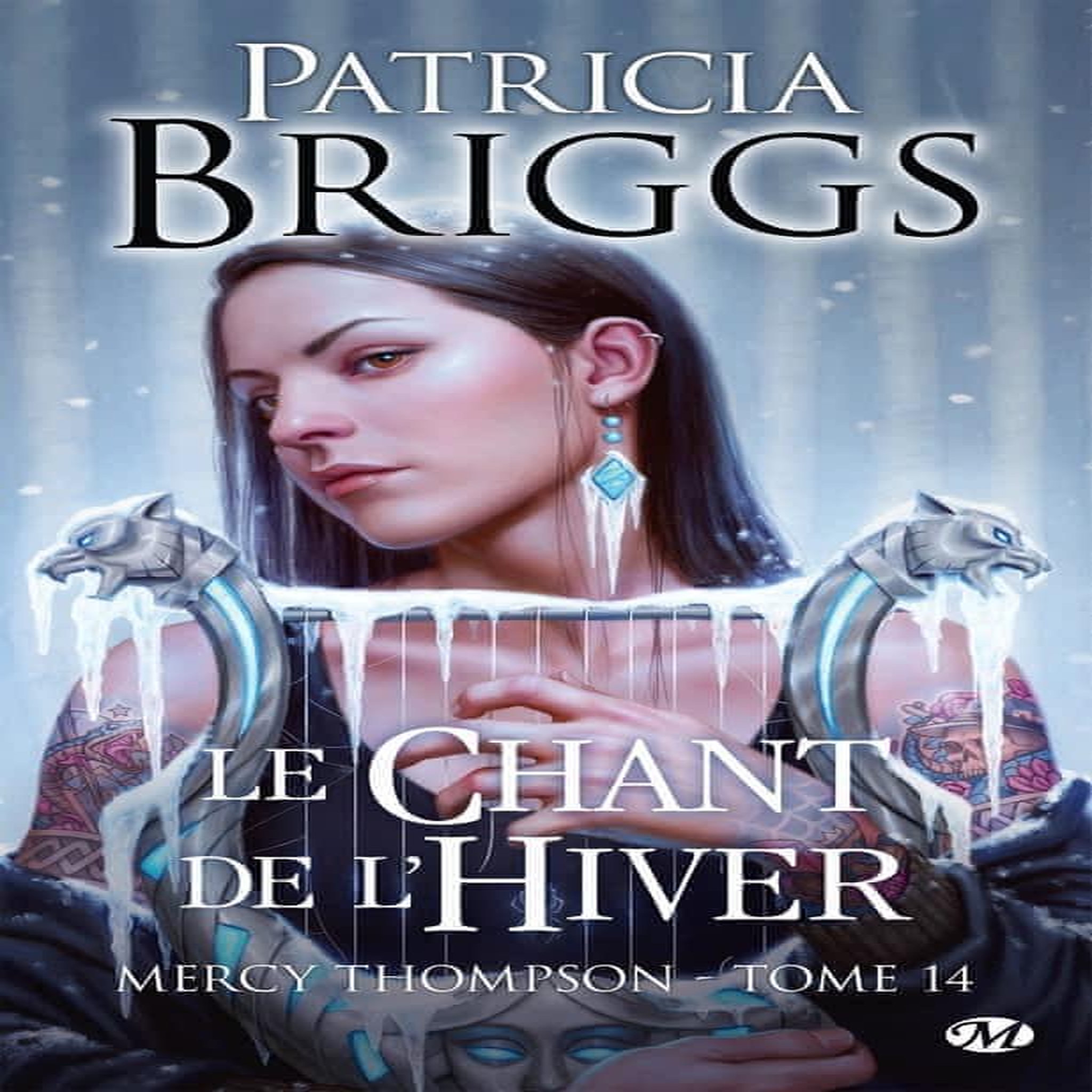 MERCY THOMPSON TOME 14 : LE CHANT DE L'HIVER, Briggs Patricia