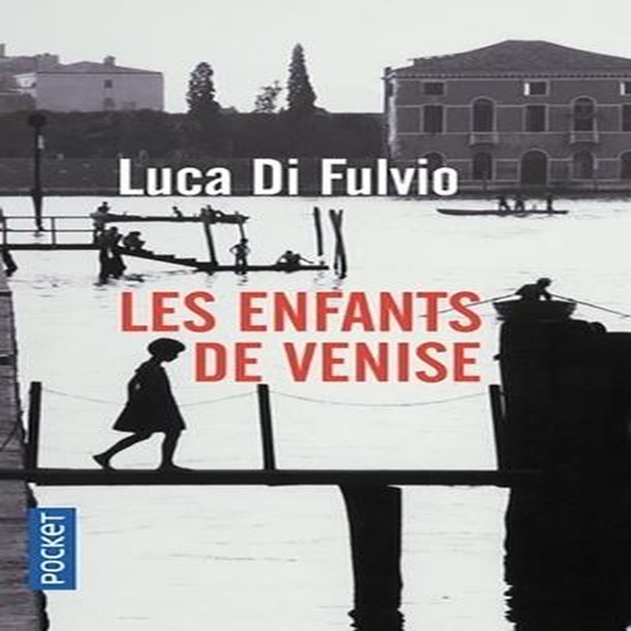 LES ENFANTS DE VENISE, Di Fulvio Luca
