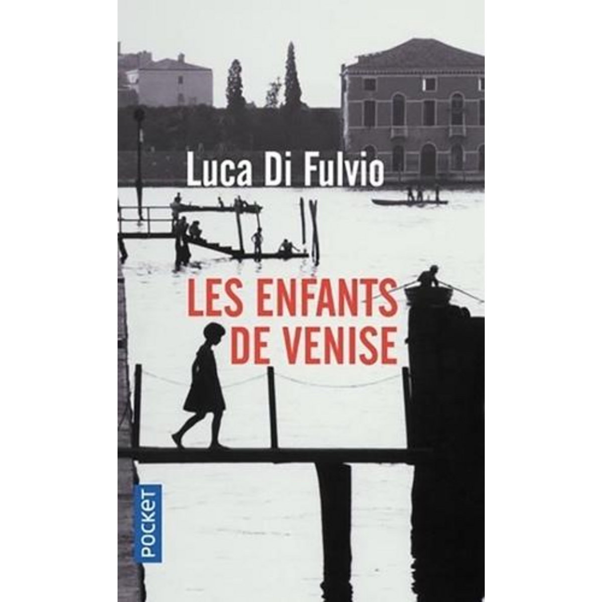 LES ENFANTS DE VENISE, Di Fulvio Luca