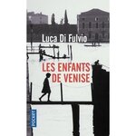 LES ENFANTS DE VENISE, Di Fulvio Luca