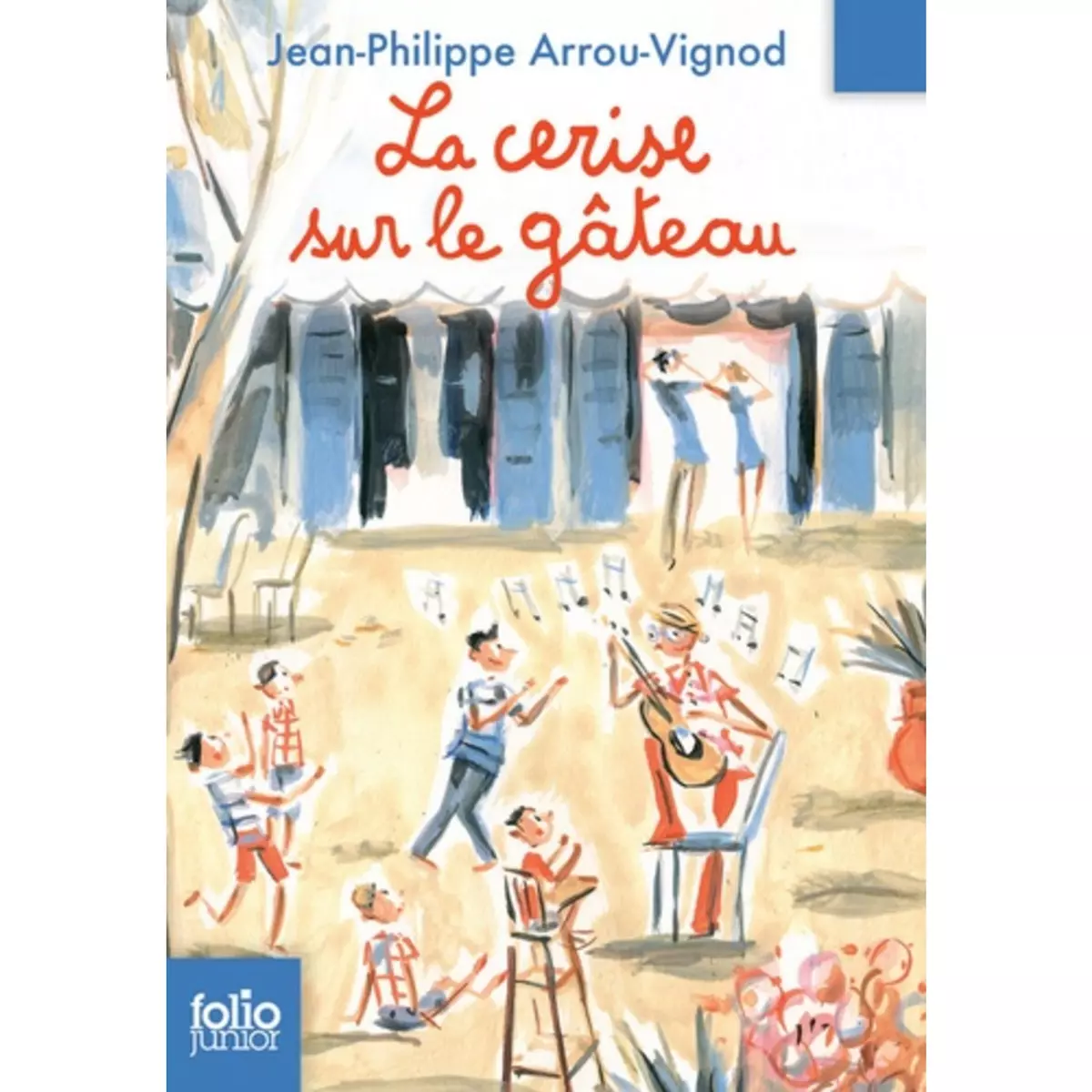  HISTOIRES DES JEAN-QUELQUE-CHOSE : LA CERISE SUR LE GATEAU, Arrou-Vignod Jean-Philippe