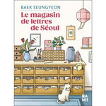 LE MAGASIN DE LETTRES DE SEOUL, Seungyeon Baek