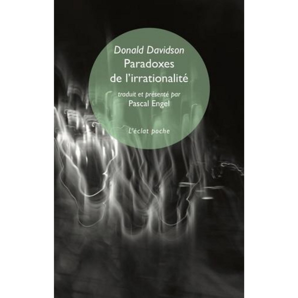 PARADOXES DE L'IRRATIONALITE, Davidson Donald