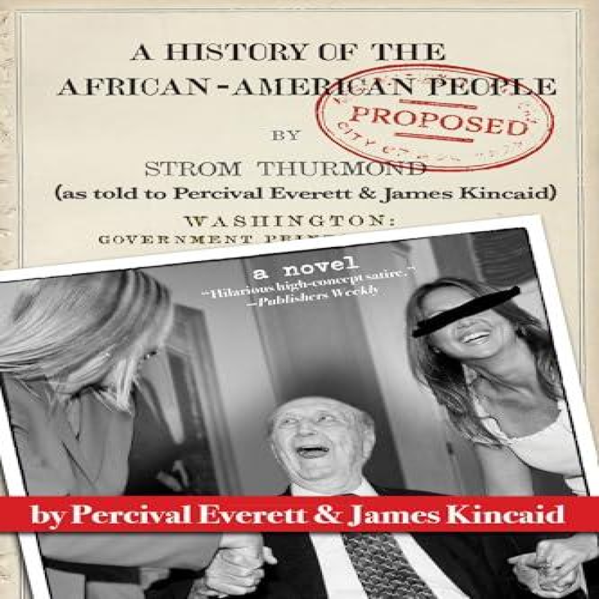 LIVRES A History of the African-American People (Proposed) by Strom Thurmond: as told to Percival Everett & James Kincaid