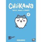 CHIIKAWA, PETITS, MIMIS ET ZARBIS TOME 2 , Nagano