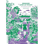 RENOUER AVEC LE VIVANT. TOUT COMMENCE AU JARDIN, Lazarin Aymeric