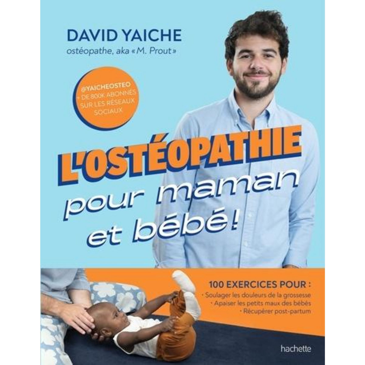 L'OSTEOPATHIE POUR MAMAN ET BEBE !, Yaiche David