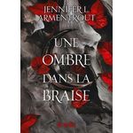 LA CHAIR ET LE FEU TOME 1 : UNE OMBRE DANS LA BRAISE, Armentrout Jennifer L.