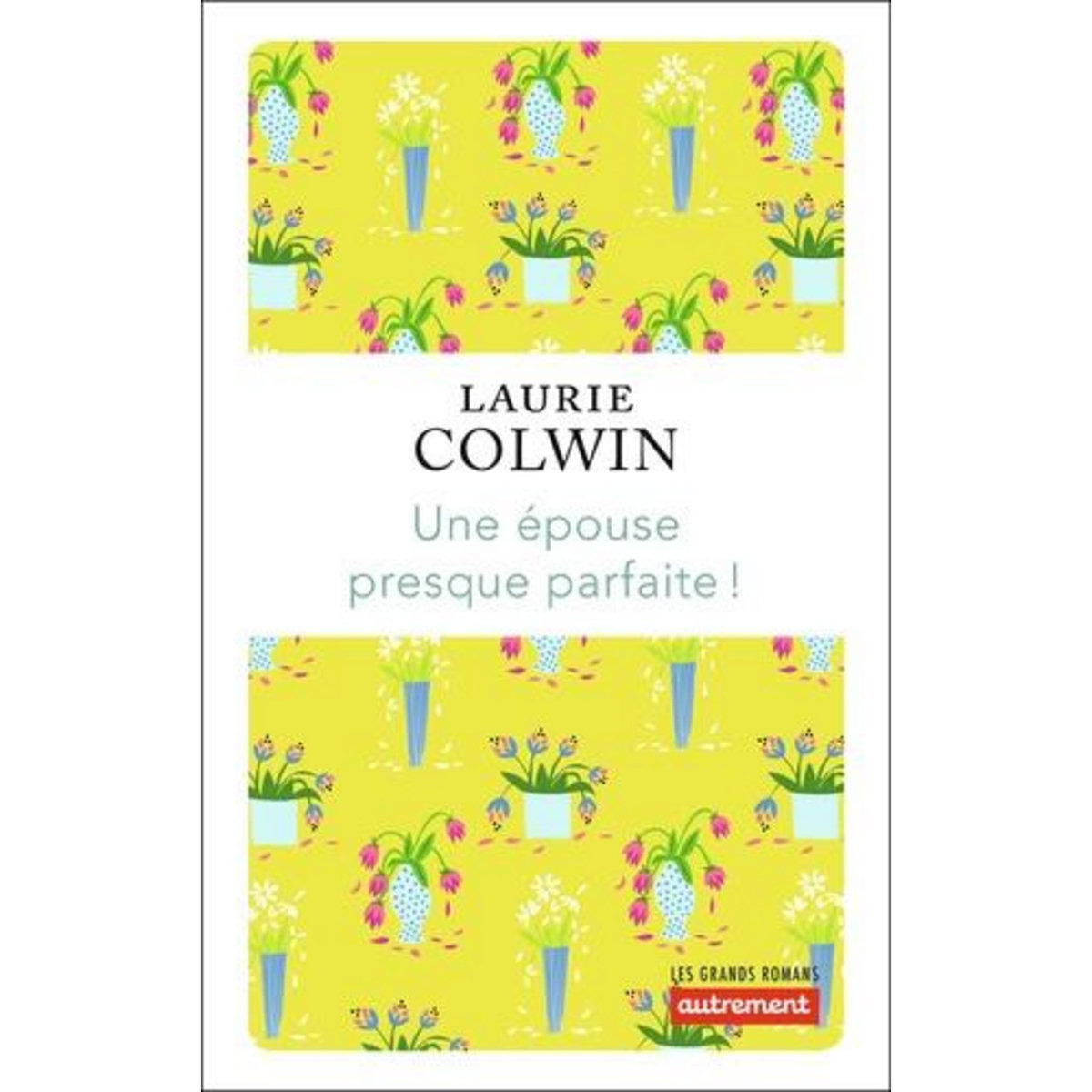 UNE EPOUSE PRESQUE PARFAITE !, Colwin Laurie
