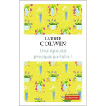 UNE EPOUSE PRESQUE PARFAITE !, Colwin Laurie