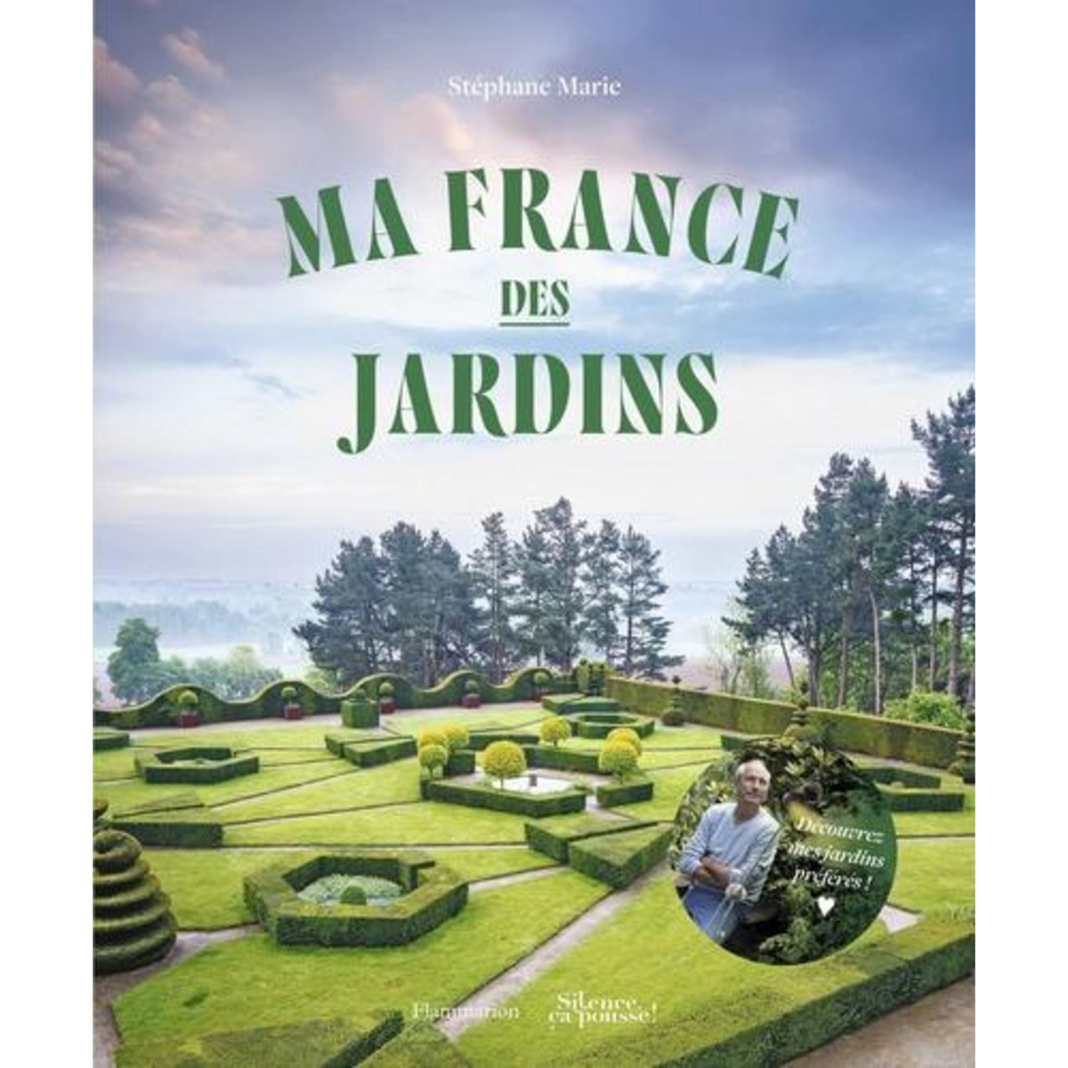 MA FRANCE DES JARDINS, Marie Stéphane