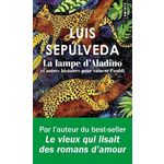 LA LAMPE D'ALADINO. ET AUTRES HISTOIRES POUR VAINCRE L'OUBLI, Sepúlveda Luis