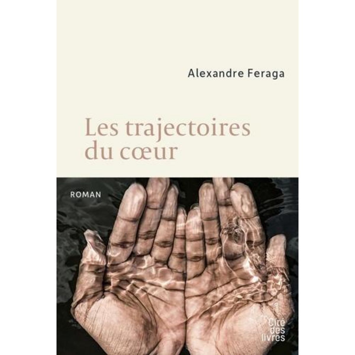 LES TRAJECTOIRES DU COEUR, Feraga Alexandre