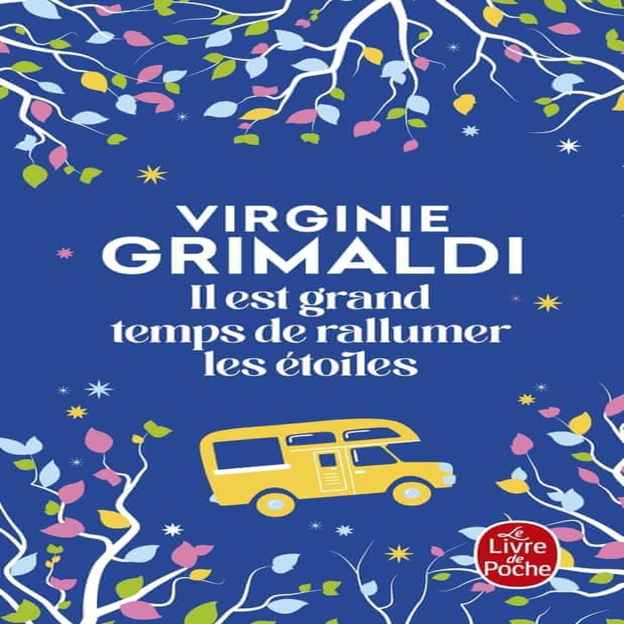 IL EST GRAND TEMPS DE RALLUMER LES ETOILES, Grimaldi Virginie