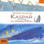 KASPAR, LE CHAT DU GRAND HOTEL, Morpurgo Michael
