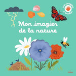 MON IMAGIER DE LA NATURE, Michaud Raphaëlle