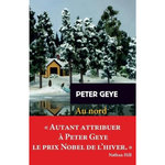 AU NORD DU NORD, Geye Peter