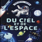 MON ENCYCLO ANIMEE DU CIEL ET DE L'ESPACE. 6 DEPLIANTS GEANTS ET DES FLAPS, Fichou Bertrand