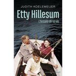 ETTY HILLESUM. L'HISTOIRE DE SA VIE, Koelemeijer Judith