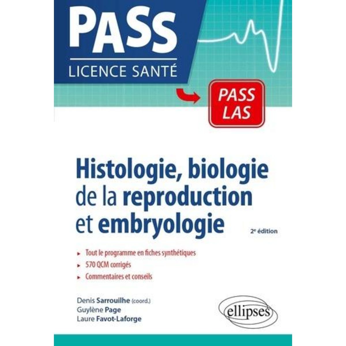HISTOLOGIE, BIOLOGIE DE LA REPRODUCTION ET EMBRYOLOGIE EN PASS - LAS. 2E EDITION, Sarrouilhe Denis