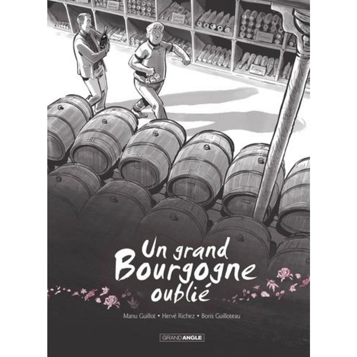 UN GRAND BOURGOGNE OUBLIE TOME 1 , Guillot Manu