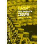 DE L'ESSENCE DANS NOS ASSIETTES. ENQUETE SUR UN SECRET BIEN HUILE, Coudray Guillaume