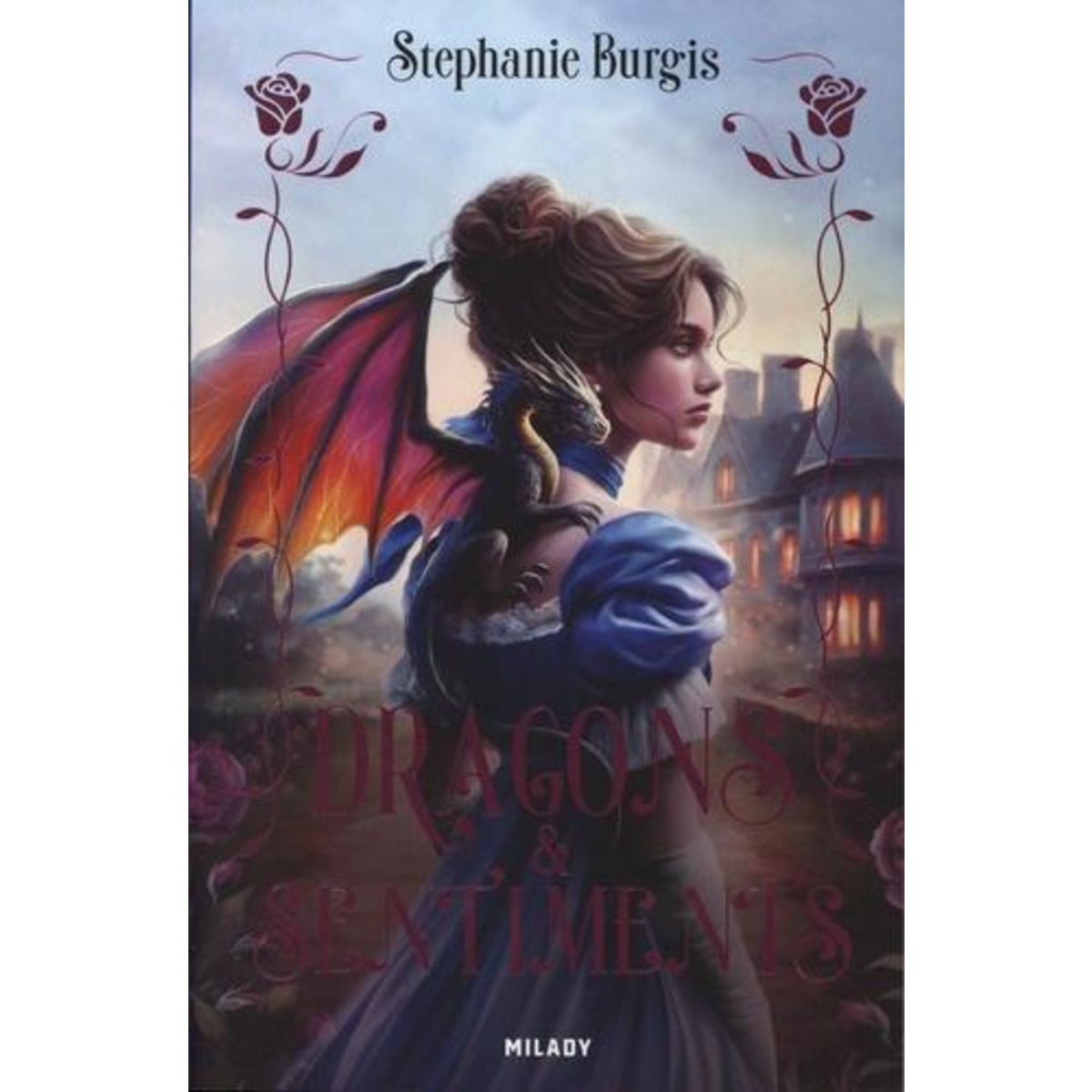 REGENCE & DRAGONS TOME 1 : DRAGONS & SENTIMENTS, Burgis Stephanie