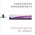 L'HOSPITALITE AU DEMON, Alexandrakis Constantin