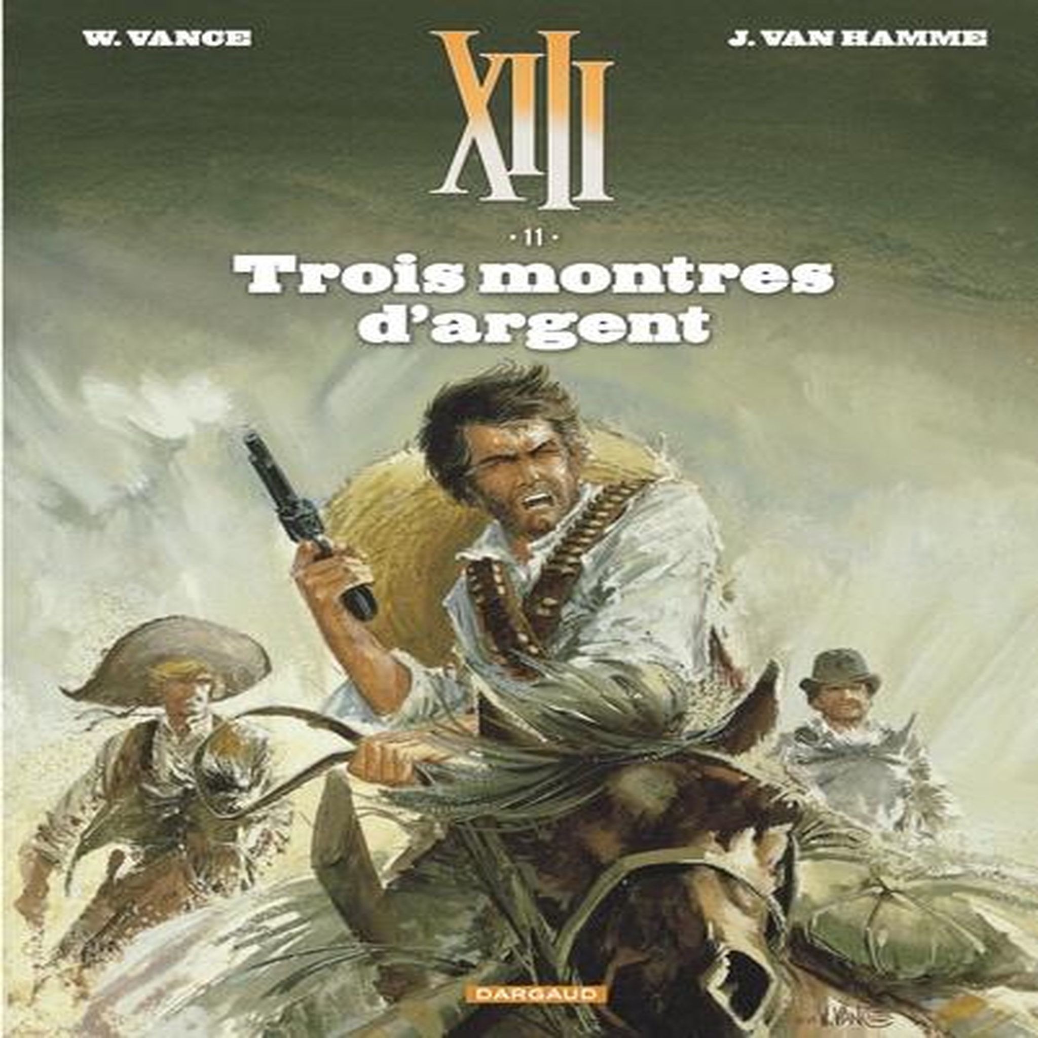 XIII TOME 11 : TROIS MONTRES D'ARGENT, Vance William