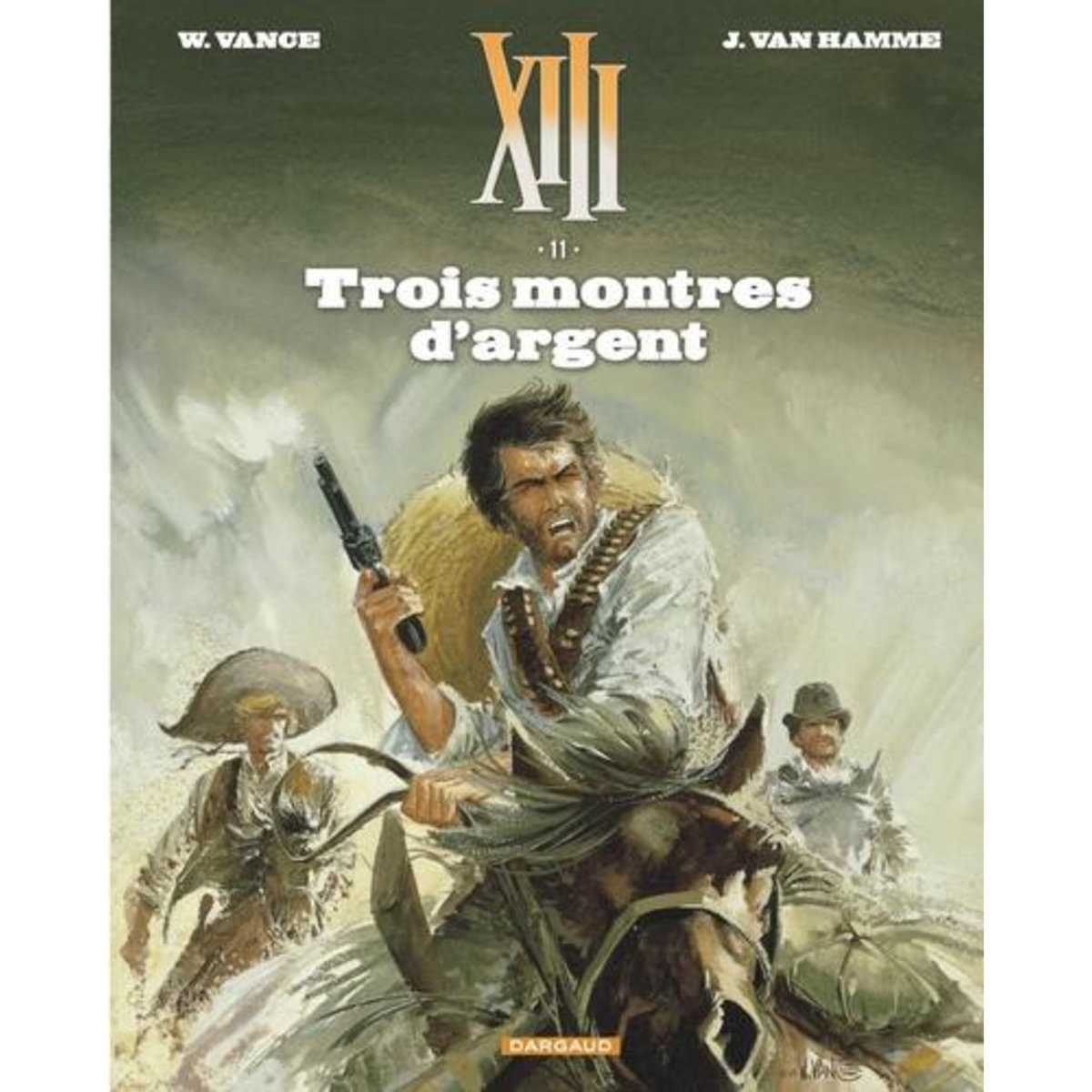 XIII TOME 11 : TROIS MONTRES D'ARGENT, Vance William