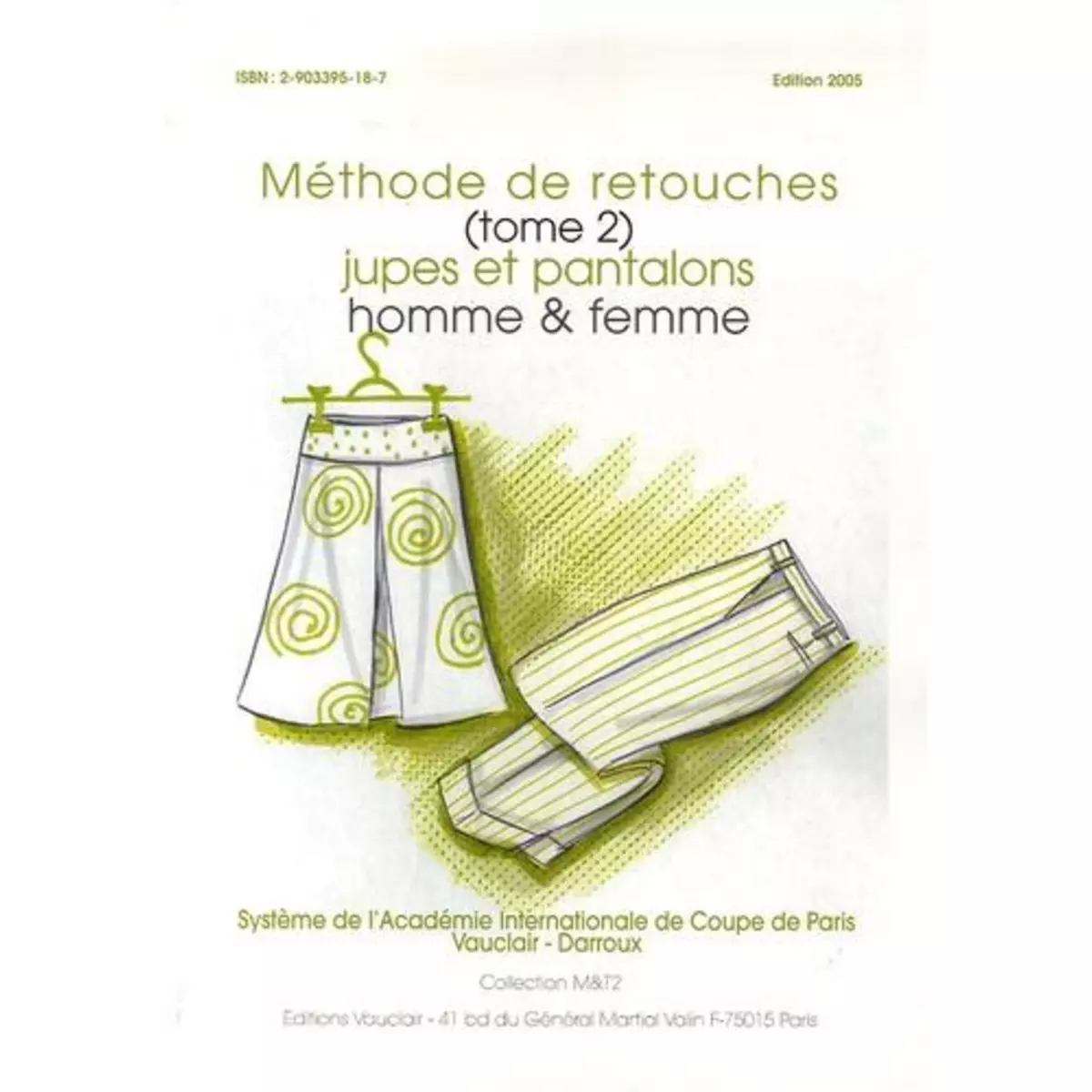  METHODE DE RETOUCHES. TOME 2, JUPES ET PANTALONS HOMME & FEMME, EDITION 2005, Vauclair J-P